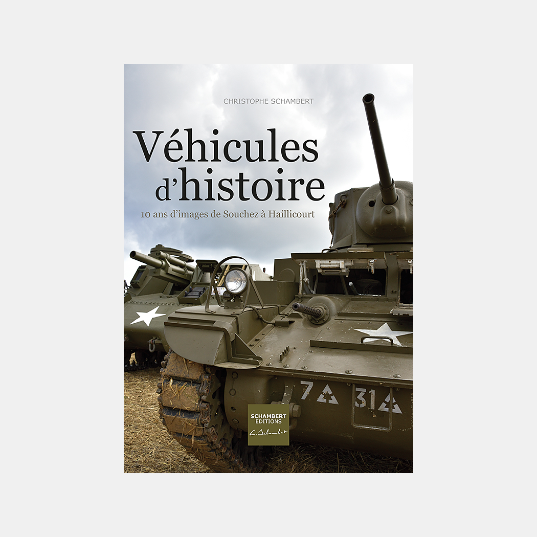 Livre Photo Véhicules d'Histoire, 10 ans d'images de Souchez à Haillicourt - Christophe Schambert - Schambert Editions